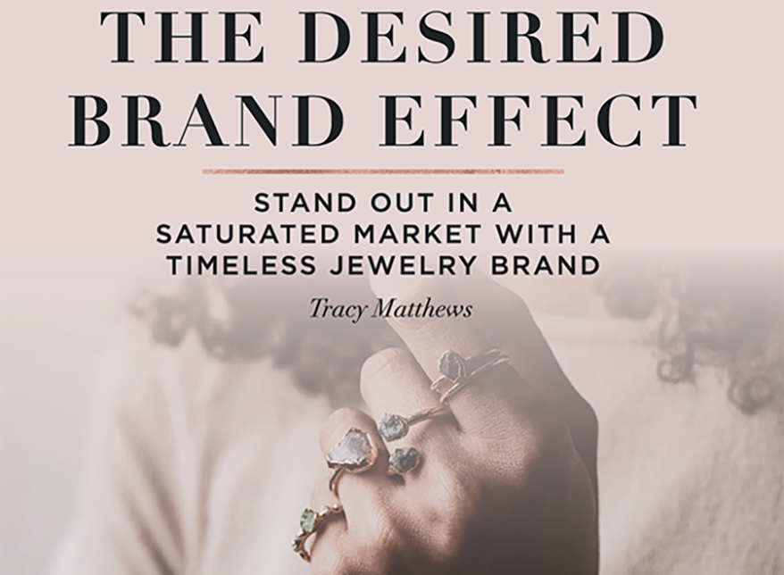 Tracy Matthews Launches “The Desired Brand Effect,” a How-To Guide for Thriving Jewelry Businesses