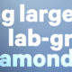 It’s Real: Acceptance of Lab-Grown Diamonds Is Expanding Exponentially