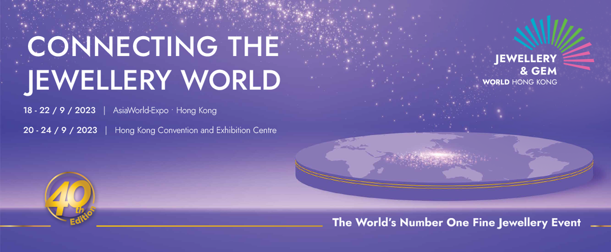 Informa Markets Jewellery Celebrates the 40th Edition of Jewellery &#038; Gem World Hong Kong (JGW)