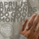 Diamonds Do Good Announces April = Diamonds Do Good Month Initiative