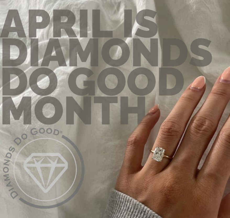 Diamonds Do Good Announces April = Diamonds Do Good Month Initiative