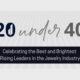 Jewelers of America Announces 2026 “20 Under 40” Honorees